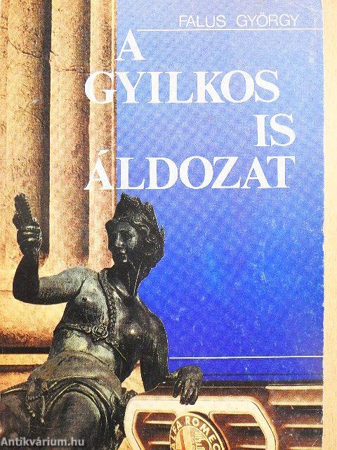 A gyilkos is áldozat