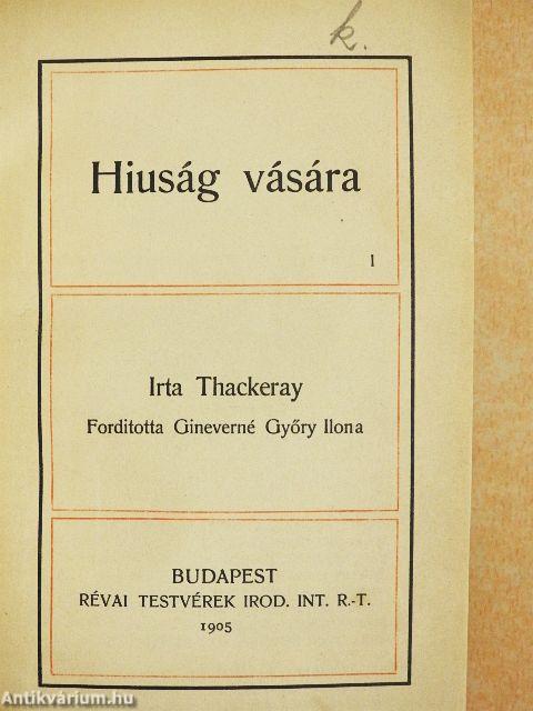 Hiuság vására I-II.