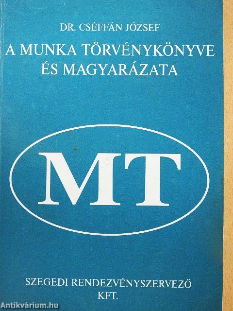 A Munka Törvénykönyve és magyarázata