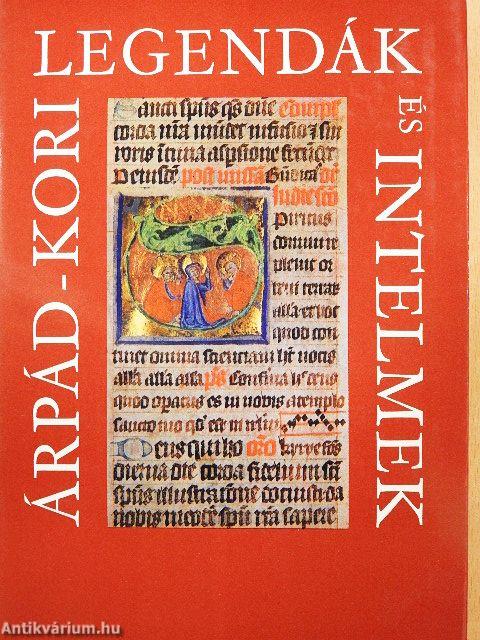 Árpád-kori legendák és intelmek