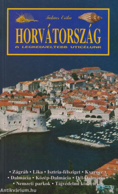 HORVÁTORSZÁG - A LEGKEDVELTEBB UTICÉLUNK
