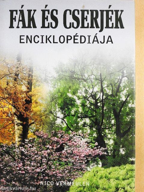 Fák és cserjék enciklopédiája