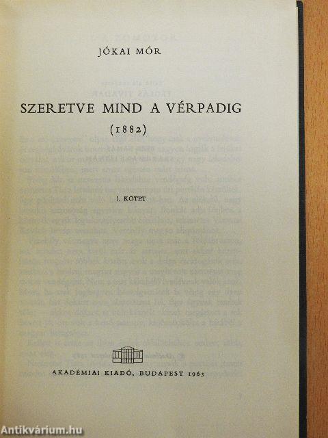 Szeretve mind a vérpadig I-II.