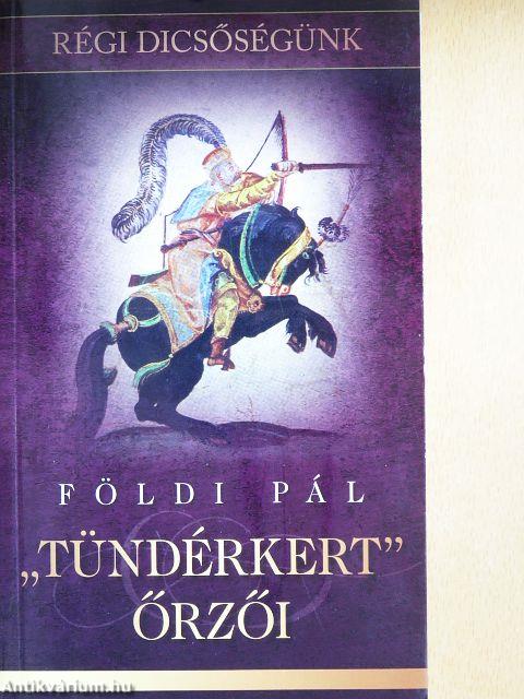 "Tündérkert" őrzői