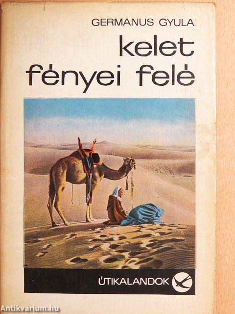 Kelet fényei felé