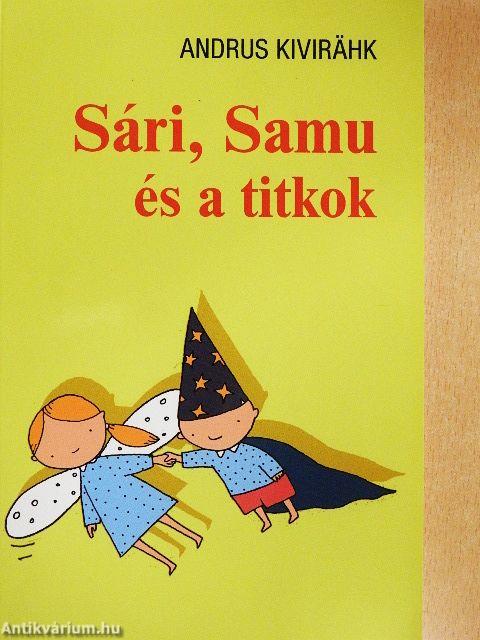Sári, Samu és a titkok