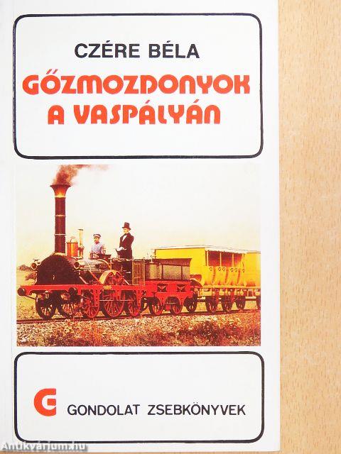 Gőzmozdonyok a vaspályán