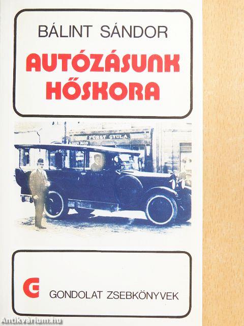 Autózásunk hőskora