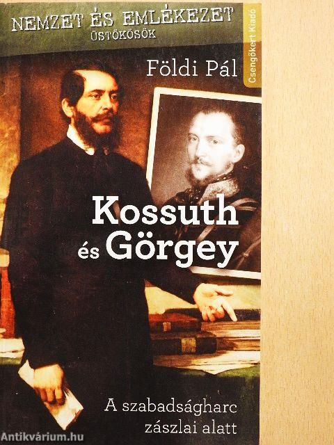 Kossuth és Görgey