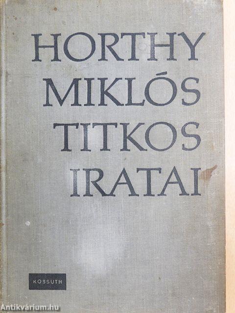 Horthy Miklós titkos iratai