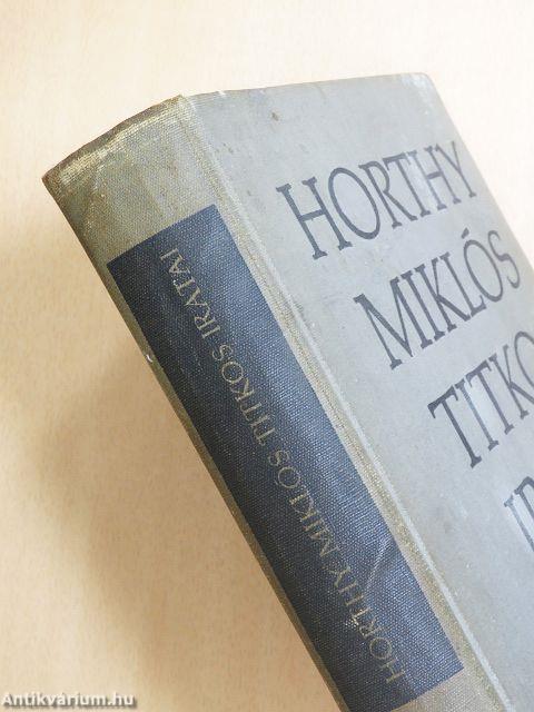 Horthy Miklós titkos iratai