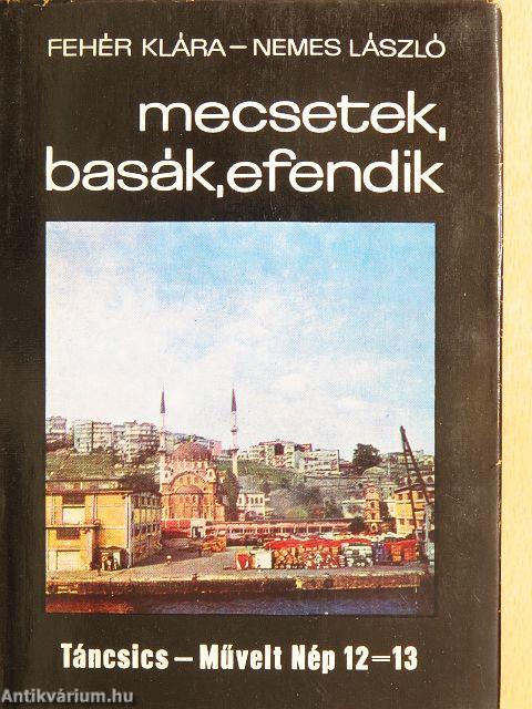 Mecsetek, basák, efendik