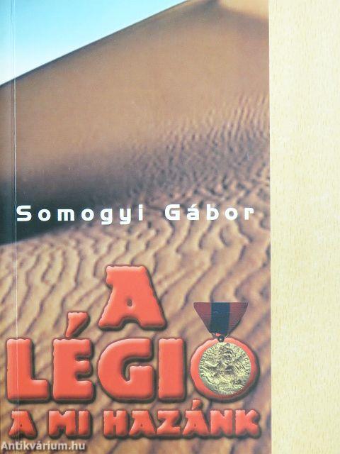 A légió a mi hazánk