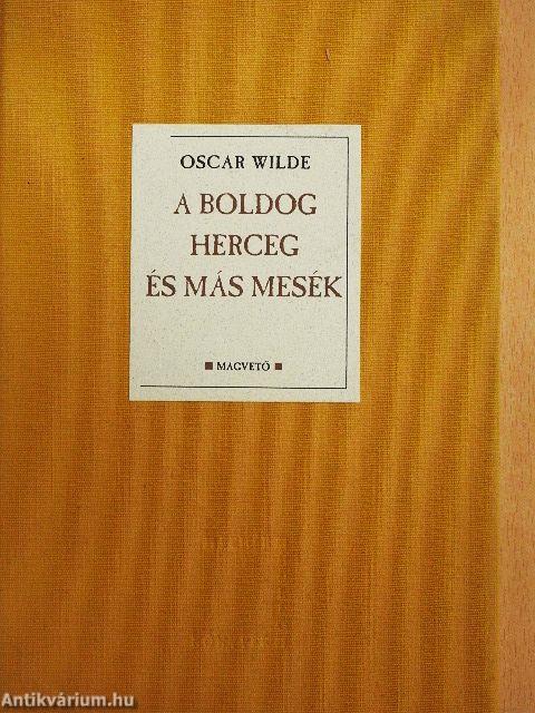 A boldog herceg és más mesék
