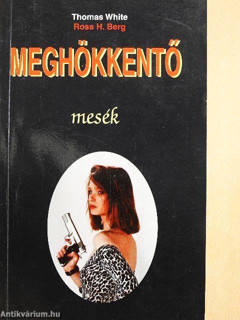 Meghökkentő mesék