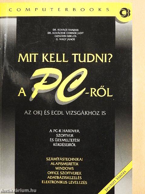 Mit kell tudni a PC-ről?