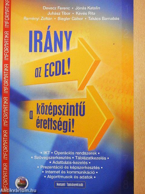 Irány az ECDL!/a középszintű érettségi!