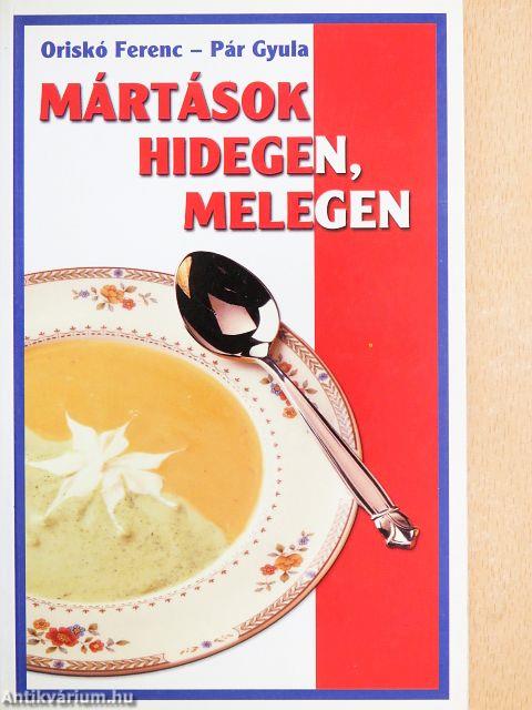 Mártások hidegen, melegen