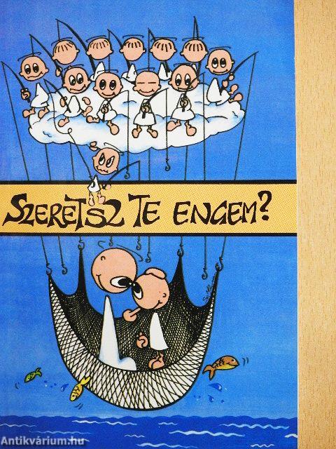 Szeretsz Te engem?