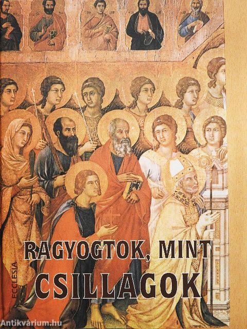 Ragyogtok, mint csillagok