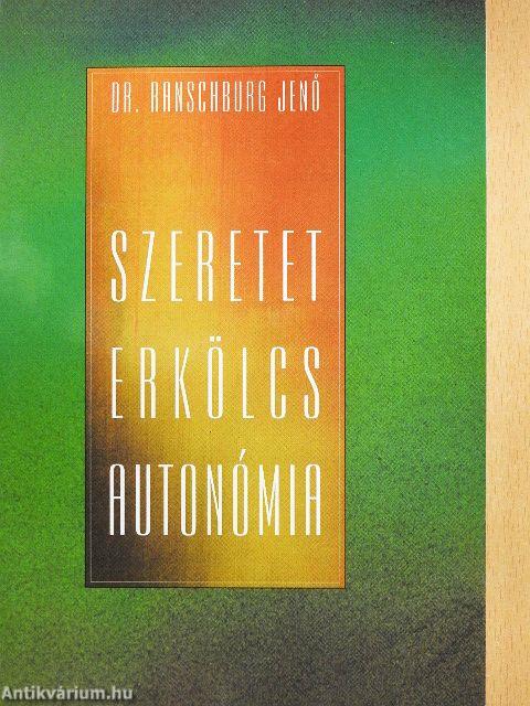 Szeretet, erkölcs, autonómia