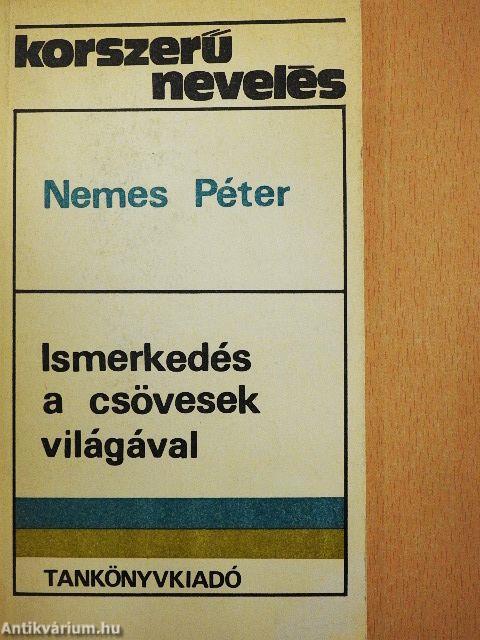 Ismerkedés a csövesek világával