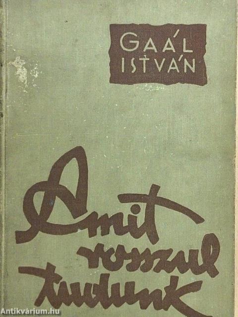 Amit rosszul tudunk
