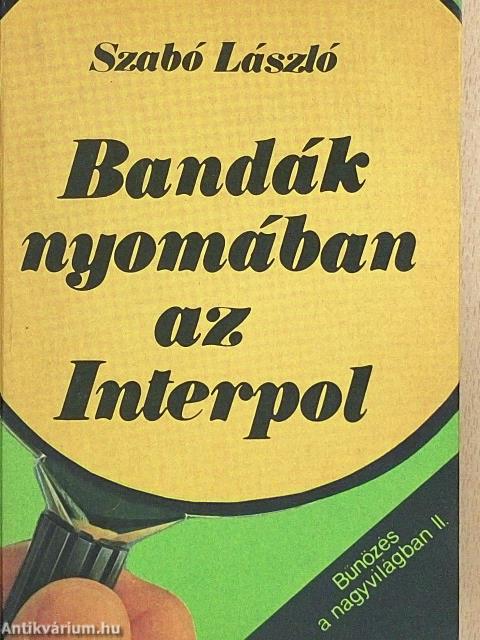 Bandák nyomában az Interpol