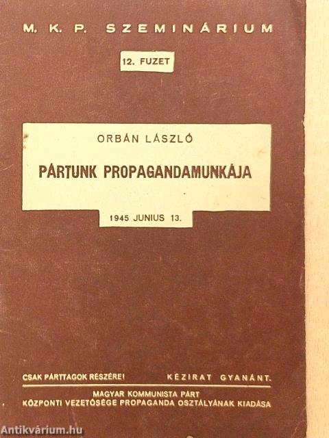 Pártunk propagandamunkája