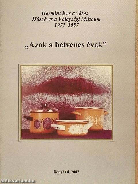 "Azok a hetvenes évek"