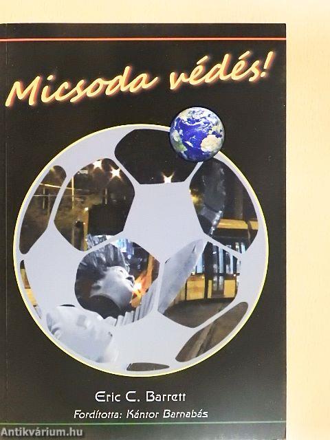 Micsoda védés!