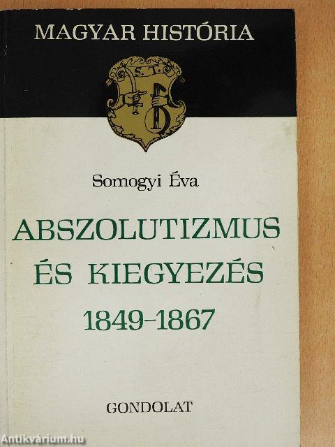Abszolutizmus és kiegyezés