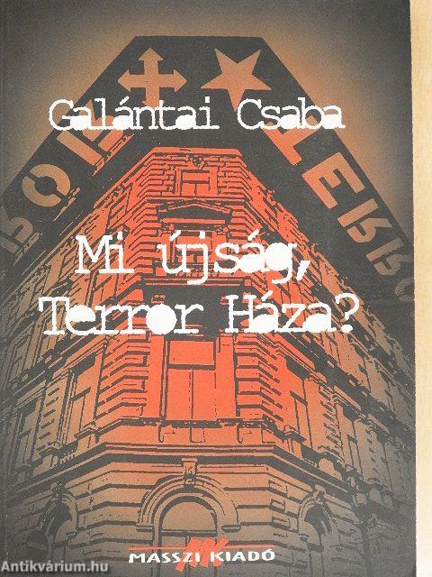 Mi újság, Terror Háza?