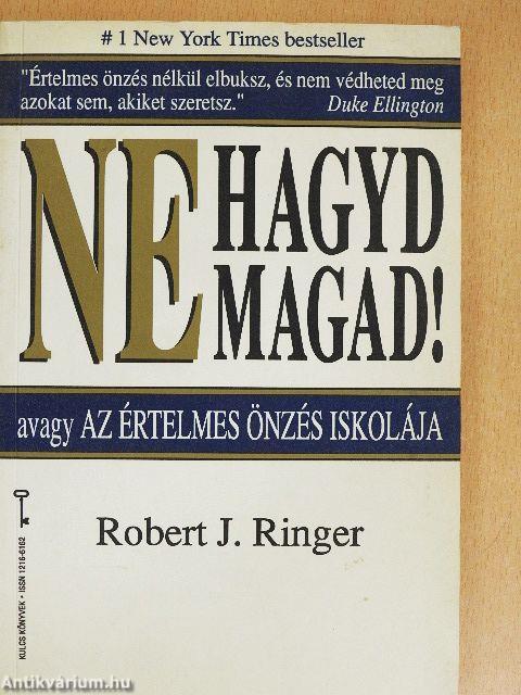Ne hagyd magad!
