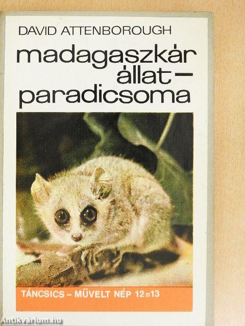 Madagaszkár állatparadicsoma