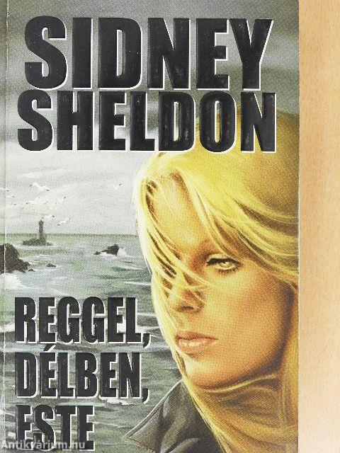 Reggel, délben, este