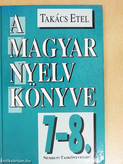 A magyar nyelv könyve 7-8.