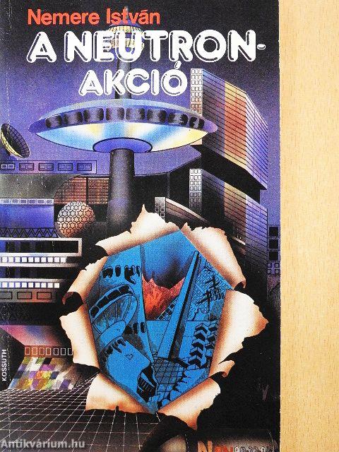 A Neutron-akció