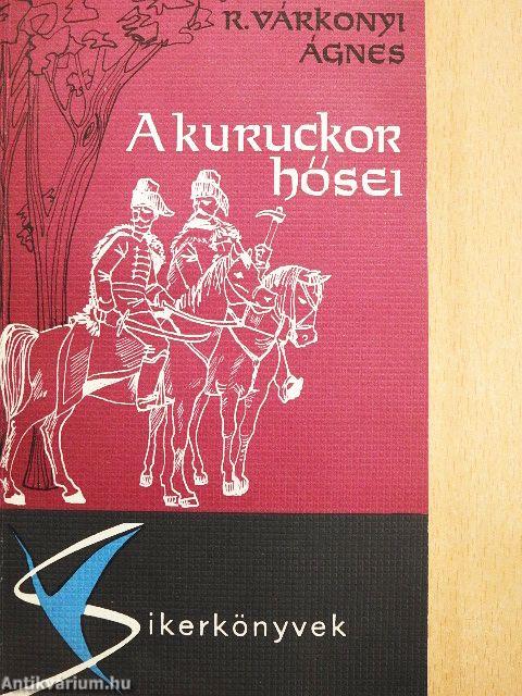 A kuruckor hősei