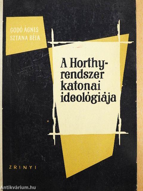 A Horthy-rendszer katonai ideológiája