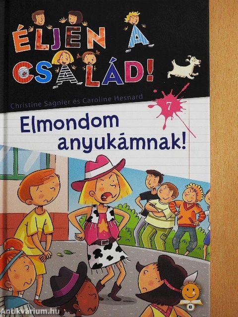 Elmondom anyukámnak!