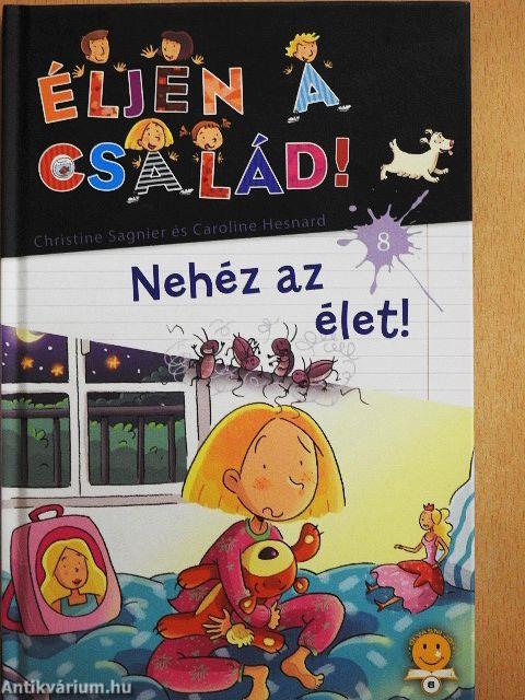Nehéz az élet!