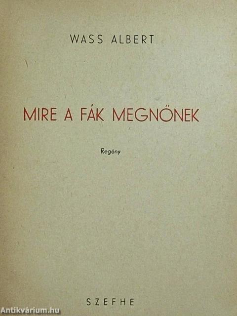 Mire a fák megnőnek