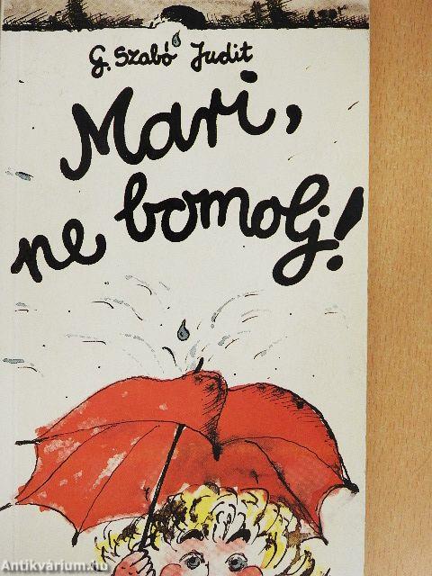 Mari, ne bomolj!