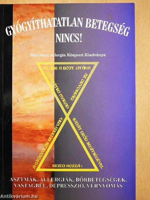 Gyógyíthatatlan betegség nincs!