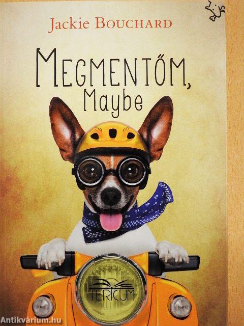 Megmentőm, Maybe
