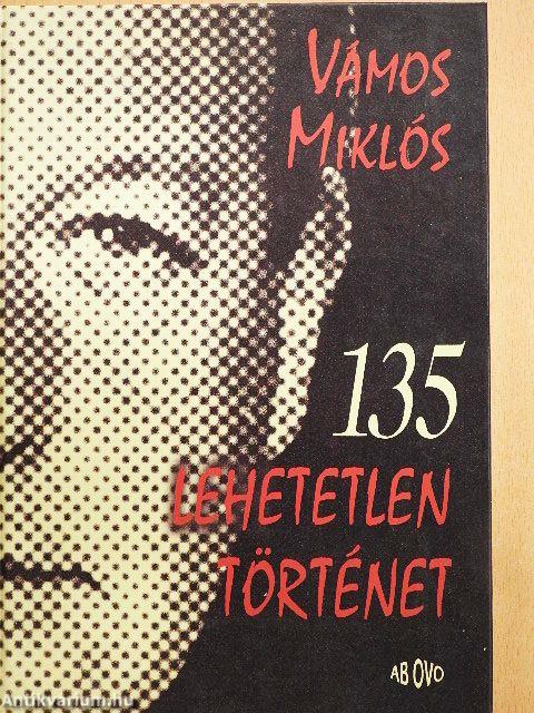135 lehetetlen történet