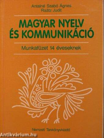 Magyar nyelv és kommunikáció - Munkafüzet 14 éveseknek