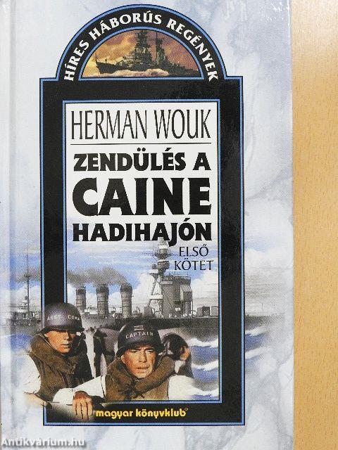 Zendülés a Caine hadihajón I-II.
