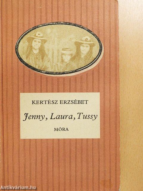 Jenny, Laura, Tussy